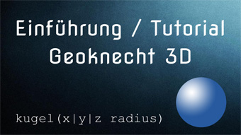 Geoknecht 3D: Einführung und Tutorial