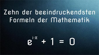 Zehn der beeindruckendsten Formeln der Mathematik